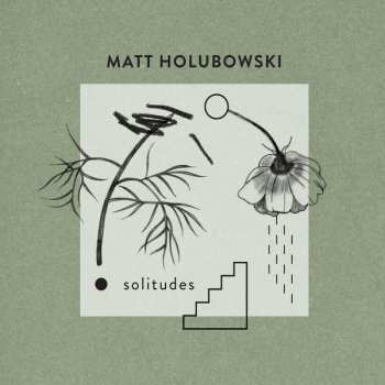 LP Matt Holubowski: Solitudes 585663