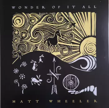 Matt Wheeler: The Wonder Of It All