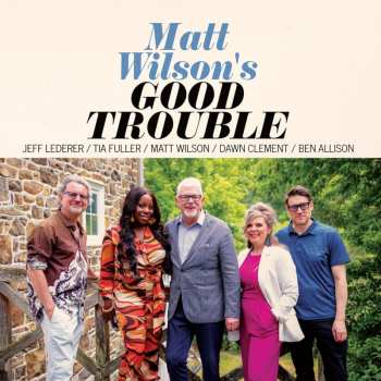 Album Matt Wilson: Good Trouble