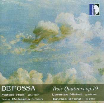 CD Enrico Bronzi: Francois De Fossa:  Trois Quatuors Op. 19 520301