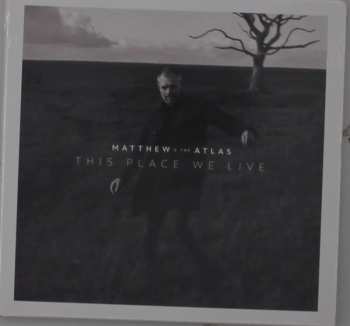 Album Matthew And The Atlas: This Place We Live