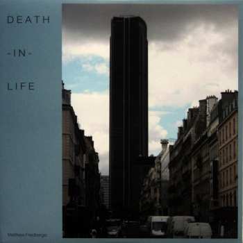 LP Matthew Friedberger: Death-In-Life LTD 335244