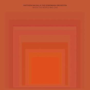 Album Matthew Halsall: When The World Was One