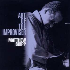 2CD Matthew Shipp: Art Of The Improviser 607673