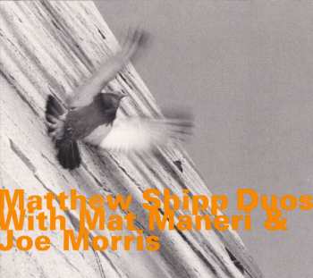 Matthew Shipp: Duos With Mat Maneri & Joe Morris