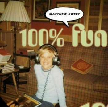 2LP Matthew Sweet: 100% Fun 363780