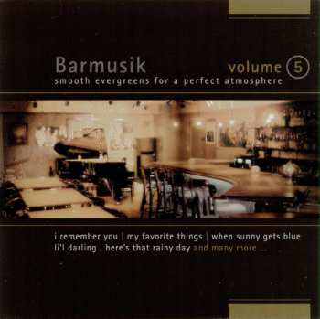 Album Matthias Hülsemann: Barmusik Volume 5 (Smooth Evergreens For A Perfect Atmosphere)