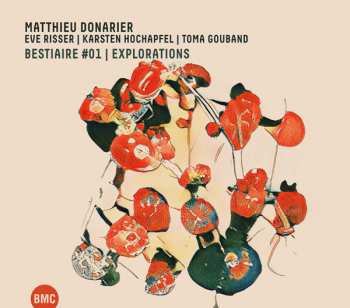 CD Matthieu Donarier: Bestiaire #01 | Explorations 576008