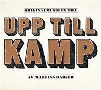 Originalmusiken Till Upp Till Kamp