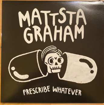 Album Mattstagraham: Prescribe Whatever