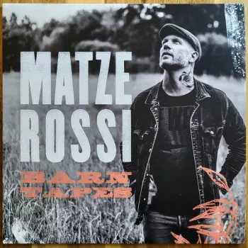 Senore Matze Rossi: Barn Tapes