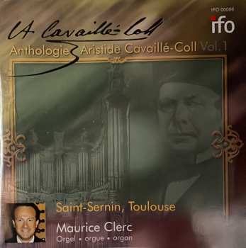 Album Maurice Clerc: Anthologie - Aristide Cavaille-coll Vol.1