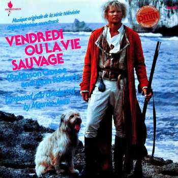 Album Maurice Jarre: Vendredi Ou La Vie Sauvage (Robinson Crusoe And Man Friday) (Original Television Soundtrack)