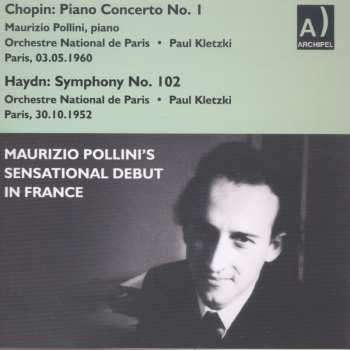 CD Maurizio Pollini: Maurizio Pollini's Sensational Debut In Paris / Chopin: Piano Concerto No. 1 548580