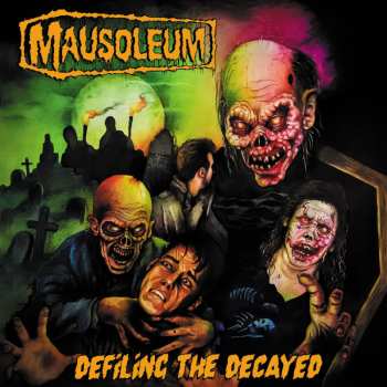 Album Mausoleum: Defiling The Decayed