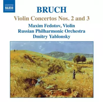 Bruch Violin Concertos Nos. 2 and 3