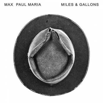 Album Max Paul Maria: Miles & Gallons