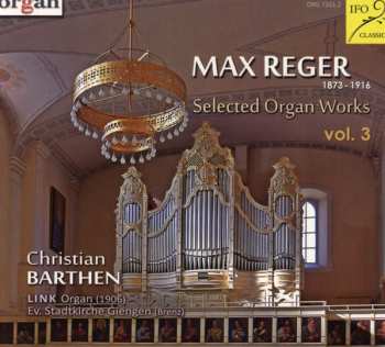 Album Max Reger: Selected Organ Works Vol. 3