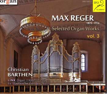 CD Max Reger: Selected Organ Works Vol. 3 621795