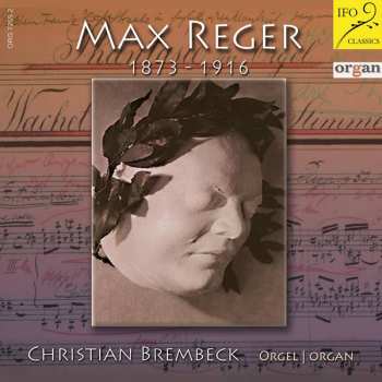 Max Reger: Max Reger 1873-1916