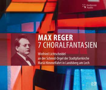 Album Max Reger: Sämtliche Choralfantasien