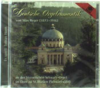 CD Max Reger: Deutsche Orgelromantik Von Max Reger Im Dom Zu St. Blasien 428930