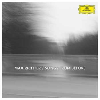 LP Max Richter: Songs From Before 65863