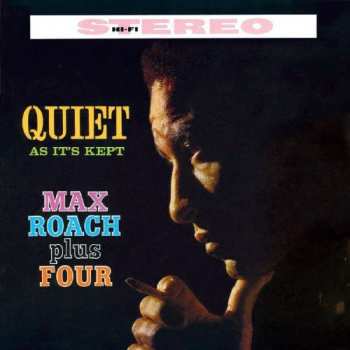 Max Roach Plus Four: Quiet As It's Kept + Parisian Sketches