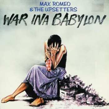 Album Max Romeo: War Ina Babylon