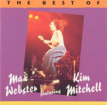 Album Max Webster: The Best Of Max Webster Featuring Kim Mitchell