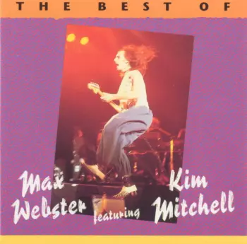 The Best Of Max Webster Featuring Kim Mitchell