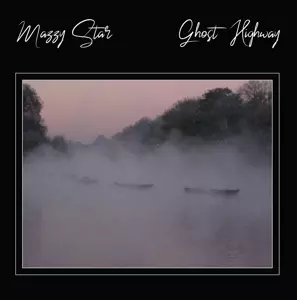 Mazzy Star: Ghost Highway