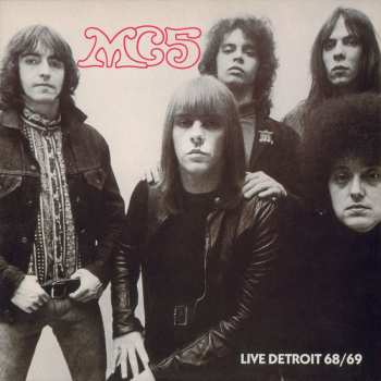 LP MC5: Live Detroit 68/69 NUM | LTD | CLR 634638