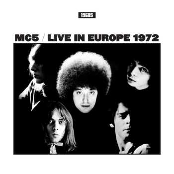 Album MC5: Live In Europe 1972 