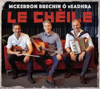 Mckerron & Brechin & O He: Le Cheile