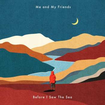 CD Me & My Friends: Before I Saw The Sea 497479