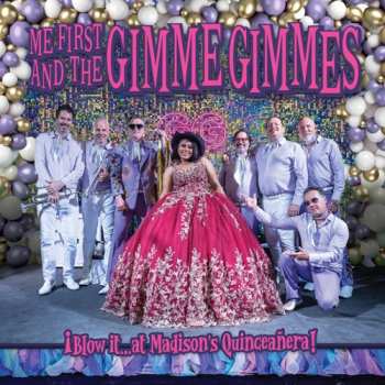 Album Me First And The Gimme Gimmes: ¡Blow It…At Madison's Quinceañera! (Live)