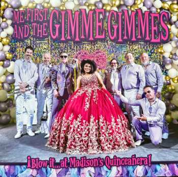 LP Me First And The Gimme Gimmes: ¡Blow it…at Madison‘s Quinceañera! CLR | LTD 632004