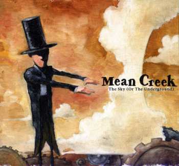 Album Mean Creek: The Sky (Or The Underground)