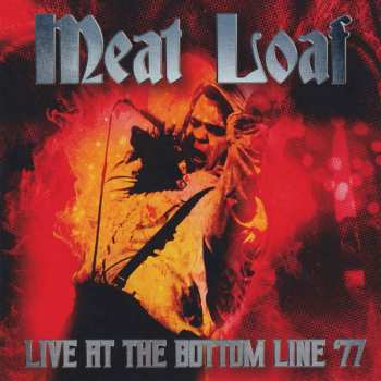 2CD Meat Loaf: Live At The Bottom Line, NY 28 Nov '77 555944