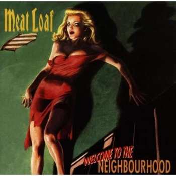 CD Meat Loaf: Welcome To The Neighbourhood 39916