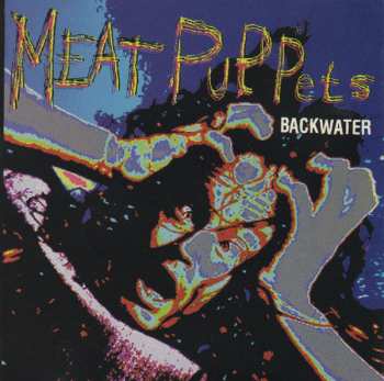 Album Meat Puppets: Backwater