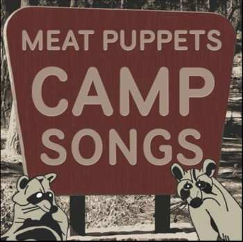 Meat Puppets: Camp Songs