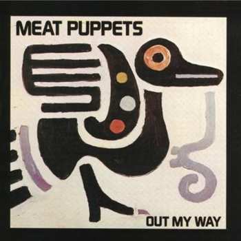 CD Meat Puppets: Out My Way 631634