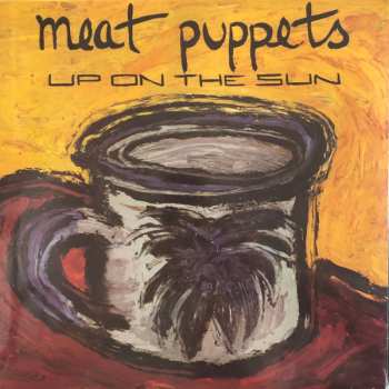 LP Meat Puppets: Up On The Sun 583547