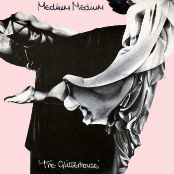 Album Medium Medium: The Glitterhouse