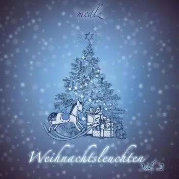 Medlz: Weihnachtsleuchten Vol.2