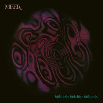 Album Meer: Wheels Within Wheels