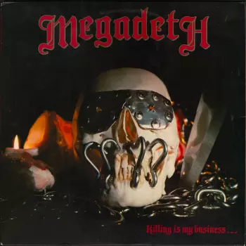 Megadeth: Killing Is My Business... And Business Is Good!