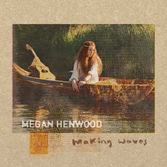 Album Megan Henwood: Making Waves